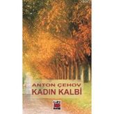 KADIN KALBI - ANTON PAVLOVİÇ ÇEHOV
