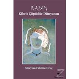 Kadın Kibrit Çöpüdür Dünyanın - Meryem Fehime Oruç