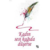 Kadın Sesi Kağıda Düşerse - Esra Odman İyier