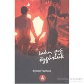 Kadın Sevgi Özgürlük - Mehmet Yeşiltepe