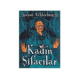KADIN ŞİFACILAR - JEANNE ACHTERBERG