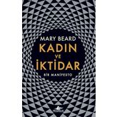 Kadın ve İktidar: Bir Manifesto (Ciltli) - Mary Beard