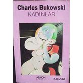 KADINLAR - CHARLES BUKOWSKI