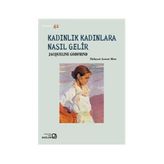 Kadınlık Kadınlara Nasıl Gelir - Jacqueline Godfrind