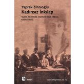 KADINSIZ İNKILAP NEZIHE MUHIDDIN, KADINLAR HALK FIRKASI, KADIN BİRLİĞİ - YAPRAK ZİHNİOĞLU