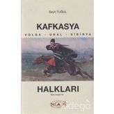 Kafkasya Halkları - Seyit Tuğul