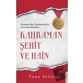Kahraman Şehit ve Hain - Tuna Serim