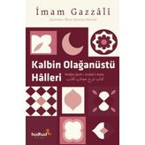 Kalbin Olağanüstü Halleri - İmam-ı Gazali