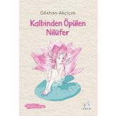 Kalbinden Öpülen Nilüfer - Gökhan Akçiçek