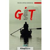 Kalbini Bırak Da Git - Selim Savaş Karakaş