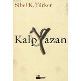 KALP YAZAN - SIBEL K. TÜRKER