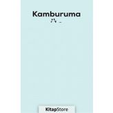 Kamburuma Üç Sebep - Recep Kayalı
