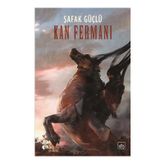 Kan Fermanı - Şafak Güçlü