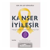 Kanser İyileşir - Elif Güveloğlu