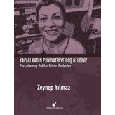 Kapalı Kadın Psikiyatri’ye Hoş Geldiniz - Zeynep Yılmaz