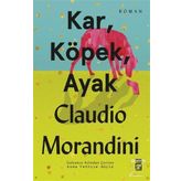 Kar, Köpek, Ayak - Claudio Morandini