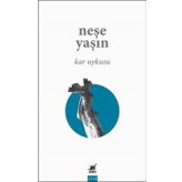 Kar Uykusu - Neşe Yaşın