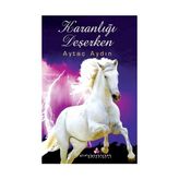 Karanlığı Deşerken - Aytaç Aydın