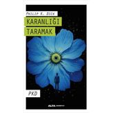 Karanlığı Taramak - Philip K. Dick