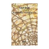 Kareköke Aldıklarım - Yusuf Bilge