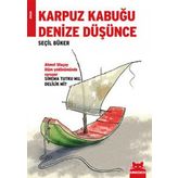 KARPUZ KABUĞU DENIZE DÜŞÜNCE - SEÇİL BÜKER