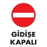 Katar Market Gidişe Kapalı Uyarı Levhası
