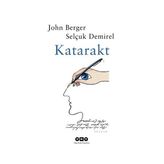 KATARAKT - JOHN BERGER;SELÇUK DEMIREL