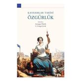 Kavramlar Tarihi Özgürlük - Armağan Öztürk C. Cengiz Çevik
