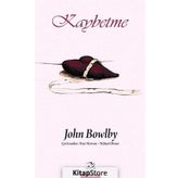 Kaybetme - John Bowlby