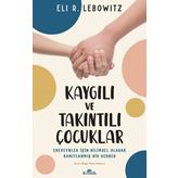 Kaygılı ve Takıntılı Çocuklar - Eli R. Lebowitz