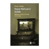 Kayıp Hafızanın İzinde - Pınar Yıldız