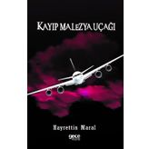 Kayıp Malezya Uçağı - Hayrettin Maral