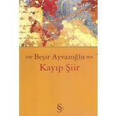 KAYIP ŞİİR - BEŞİR AYVAZOĞLU