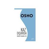 Kaz Dışarıda - Osho