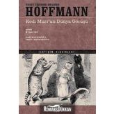Kedi Murr'un Dünya Görüşü - E.T. A. Hoffmann