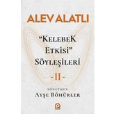 Kelebek Etkisi Söyleşileri 2 - Alev Alatlı