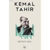 Kemal Tahir ve Devlet Ana