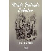 Kendi Halinde Çabalar - Dicle Çelik