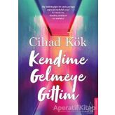 Kendime Gelmeye Gittim - Cihad Kök