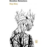 Kendine Kalanlara Neşe Kılıç