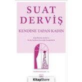 Kendine Tapan Kadın - Suat Derviş