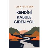 Kendini Kabule Giden Yol - Lisa Olivera