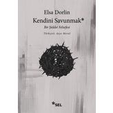Kendini Savunmak Bir Şiddet Felsefesi - Elsa Dorlin