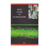 KENT ÇEVRE VE GLOBALLEŞME - MUSTAFA ÖKTEM