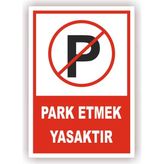 Kent UYARI LEVHASI/PARK ETMEK YASAKTIR