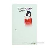 Keziyen Jinebi - Gülizer