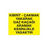 Kibrit Çakmak Yakarak Gaz Kaçağı Aramak... Uyarı Tabelası - 35x50 Alüminyum Kompozit Panel - DG4