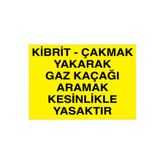 Kibrit Çakmak Yakarak Gaz Kaçağı Aramak... Uyarı Tabelası - 50x70 Foreks - DG4