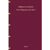 KIM BAĞIŞLAYACAK BENI - BIRHAN KESKIN