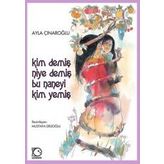 KIM DEMİŞ NIYE DEMİŞ - AYLA ÇINAROĞLU